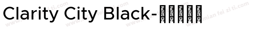 Clarity City Black字体转换